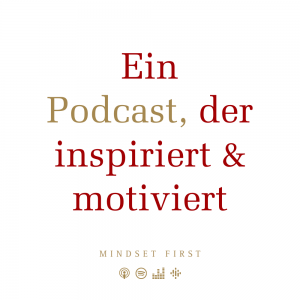Der Podcast Mindset First mit Sabine fb Lueder